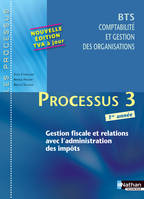 Processus 3 - Gestion fiscale et relations avec l'administration des impôts - BTS CGO 1re année