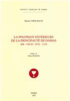 La politique extérieure de la principauté de Damas (468-549/1076-1154)