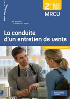 La conduite d'un entretien de vente - 2de Bac Pro, Édition 2015