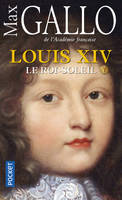 Louis XIV - tome 1 Le Roi-Soleil