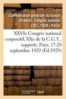 XXVIe Congrès national corporatif, XXe de la C.G.T., rapports moral et financier, Conférence d'unité, 30-31 août 1925. Conférence féminine, 25 août 1925