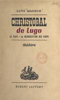 Christobal de Lugo, Le Pape, la résurrection des corps