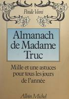 Almanach de Madame Truc, Mille et une astuces pour tous les jours de l'année