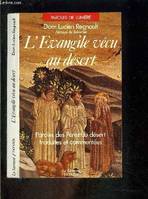 L'Evangile vécu au désert - Paroles des Pères du désert traduites et commentées, paroles des Pères du désert traduites et commentées