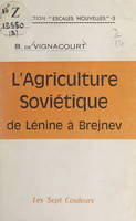L'agriculture soviétique de Lénine à Brejnev, 1917-1967