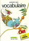 Enrichir son vocabulaire CM1, C.M.1