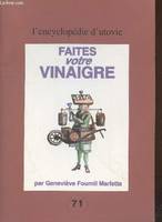 Faites votre vinaigre