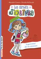 4, Les Carnets d'Olivia, Tome 04, Superstars de la science !