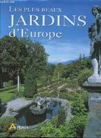 PLUS BEAUX JARDINS D'EUROPE (LES)