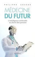 La médecine du futur, Ces technologies qui nous sauvent déjà