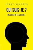 Qui suis-je ?, Mon identité en Christ