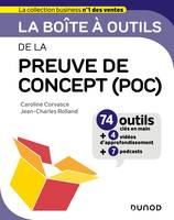 La boîte à outils de la preuve de concept (POC), 74 outils clés en main