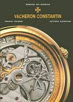 Vacheron Constantin, manufacture horlogère, Genève, depuis 1755