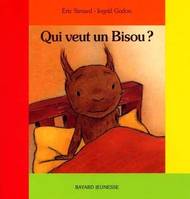 Qui veut un bisou ?