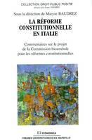 La réforme constitutionnelle en Italie - commentaires sur le projet de la Commission bicamérale pour les réformes constitutionnelles, commentaires sur le projet de la Commission bicamérale pour les réformes constitutionnelles