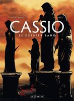 4, Cassio - Tome 4 - Le dernier sang