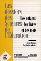 Des enfants des livres et des mots dossiers des sciences de l'éducation 1, Des enfants, des livres et des mots