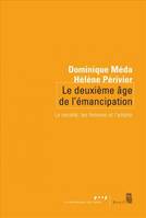 Le Deuxième Âge de l'émancipation. La société, les femmes et l'emploi, la société, les femmes et l'emploi