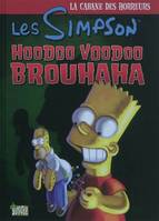 2, Les Simpson - La cabane des horreurs - Tome 2 Hoodoo voodoo brouhaha, Volume 2, Hoodoo voodoo brouhaha