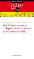 La Représentation théâtrale en France au XVIIe siècle