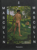 Masculin / masculin, L'homme nu dans l'art de 1800 à nos jours