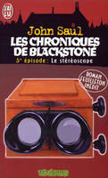 Les chroniques de Blackstone., 5, Chroniques de blackstone  t5 : le stereoscope (Les)