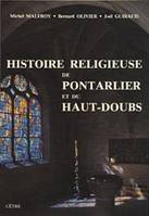 Histoire religieuse de Pontarlier et du Haut-Doubs