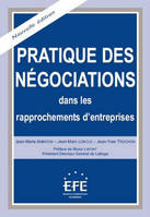 Pratique des négociations dans les rapprochements d'entreprises - 2è éd.