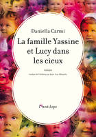 La famille Yassine et Lucy dans les cieux / roman