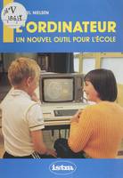 L'Ordinateur : un nouvel outil pour l'école