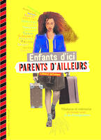 Enfants d'ici, parents d'ailleurs, Histoire et mémoire de l'exode rural et de l'immigration