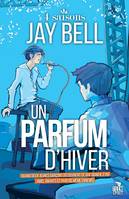 Un parfum d’hiver, 4 saisons, T2