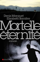 Mortelle Eternité, roman