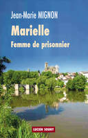 Marielle. Femme de prisonnier