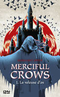 Merciful Crows - tome 01 : La voleuse d'os