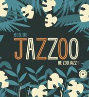 Jazzoo, Be zoo jazz !