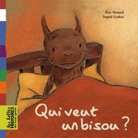 QUI VEUT UN BISOU ?