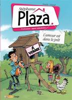 2, Stéphane Plaza, profession agent immobilier - Tome 2 L'amour est dans le prêt