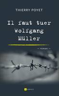 Il faut tuer Wolfgang Müller