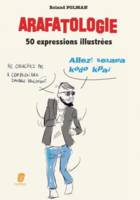 Arafatologie - 50 expressions illustrées