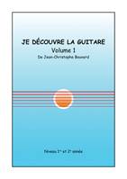 Je découvre la guitare, Volume 1, Niveau 1re et 2e année