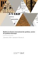 Bulletin du Centre international de synthèse, section de synthèse historique