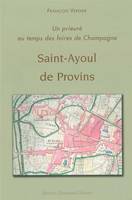 Saint-Ayoul de Provins, Un prieuré au temps des foires de champagne