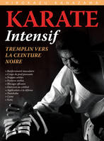 Karaté intensif, Tremplin vers la ceinture noire