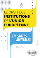 Le droit des institutions de l'Union européenne en cartes mentales, A jour au 1er septembre 2023