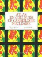 Atlas en couleurs de cardiologie nucléaire