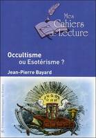 Occultisme ou Esotérisme ?