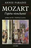 Mozart l'opéra réenchanté, l'opéra réenchanté