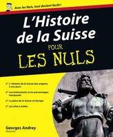 Histoire de la Suisse Pour les nuls