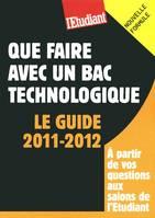 Que faire avec un BAC technologique - Le guide 2011-2012